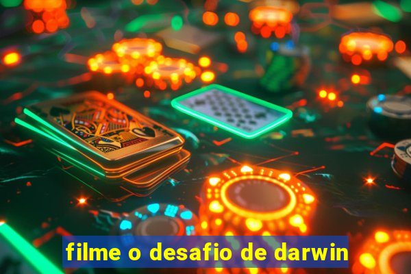 filme o desafio de darwin